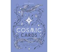 Cosmic Cards : A Modern Astrology and Tarot Guide