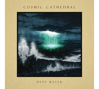 COSMIC CATHEDRAL - DEEP WATER - Vinyl Record - 84 - A15z