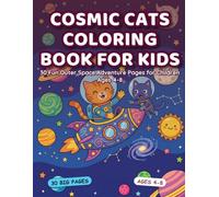 Cosmic Cats Coloring Book for Kids: 30 Fun Outer Space Adventure Pages for Children Ages 4-8 (Tiny Explorers)