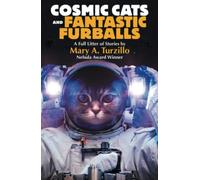 Cosmic Cats & Fantastic Furballs: Fantasy and Science Fiction Stories with Cats