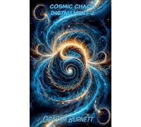 Cosmic Chaos Installment 2 (The Cosmic Chaos Novelization Saga)