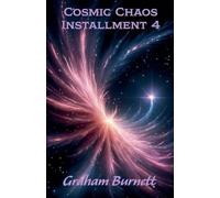 Cosmic Chaos Installment 4 (The Cosmic Chaos Novelization Saga)