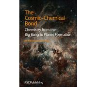 Cosmic-Chemical Bond : Chemistry from the Big Bang to Planet Formation