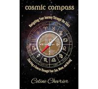 Cosmic Compass: Navigating Your Journey Through The Stars
