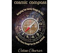 Cosmic Compass: Navigating Your Journey Through The Stars