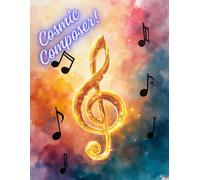 Cosmic Composer’s Odyssey: 150-Page Sheet 8.5 * 11 inches Music Notebook for Stellar Creations