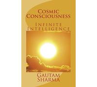 Cosmic Consciousness: Infinite Intelligence (Empowerment Series)