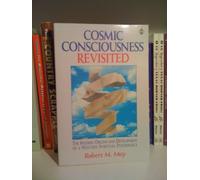 Cosmic Consciousness Revisted: Modern Origins and Development of a Western Spiritual Psychology