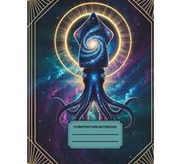 Cosmic Creatures: Octopus Composition Notebook: Wide Ruled Notebook for School, Writing, Journaling & Notes, 8.5 x 11 Large Format, 110 Pages