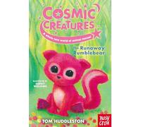 Cosmic Creatures: The Runaway Rumblebear: (Cosmic Creatures)