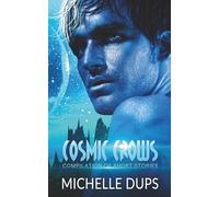 COSMIC CROWS COMPILATION: Short Stories (COSMIC CROWS MC)