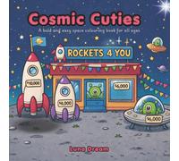 Cosmic Cuties: A bold and easy space colouring book for adults, teens and kids