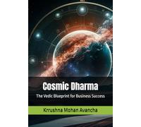 Cosmic Dharma: The Vedic Blueprint for Business Success: 9 (Numerology)