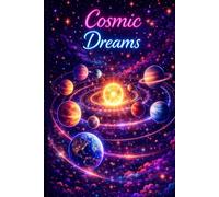 Cosmic Dreams