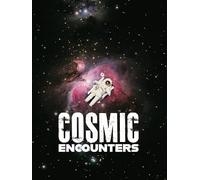 Cosmic Encounters