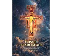 Cosmic Franciscans: Duns Scotus, Bonaventure, and an evolving world