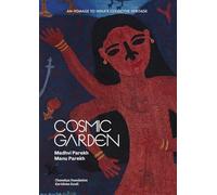 Cosmic Garden: An Homage to India's Collective Heritage