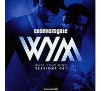 Cosmic Gate - Wake Your Mind Sessions 001