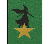 Cosmic Glitter Journal: Green Glitter Witch Notebook for Broadway Fans, Theater Lovers, Fantasy Aesthetic Writing & Journaling