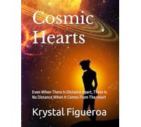 Cosmic Hearts: Even when there is distance apart, there is no distance when it comes from the heart