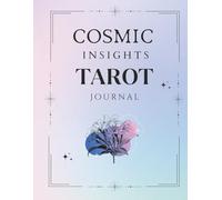 Cosmic Insights Tarot Journal: For Learning and Recording Tarot Readings