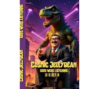 Cosmic Jellybean: Gods Were Listening