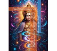 COSMIC LĪLĀ: THE PLAY OF CONSCIOUS ENERGY: HOW CONSCIOUSNESS SHAPES THE UNIVERSE AND AWAKENS THE SELF (The Inner Light Series: Sacred explorations of soul healing, karma, and unseen realms.)