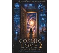 Cosmic Love 2: The Journey Beyond the Veil Continues (Cosmic Love Series)