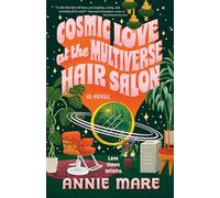 Cosmic Love at the Multiverse Hair Salon