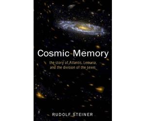 Cosmic Memory: The Story of Atlantis, Lemuria and the Division of the Sexes: 15 (Cosmic Memory, Prehistory of Earth & Man)