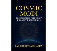 Cosmic Modi: The Mahatma Frequency & Bharat’s Karmic Rise