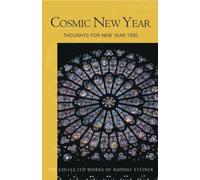 Cosmic New Year: Thoughts for New Year 1920: 195 (The Collected Works of Rudolf Steiner)