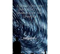 Cosmic Odyssey: Exploring the Marvels of the Universe (The Space)