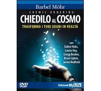Cosmic ordering. Chiedilo al cosmo. Trasforma i tuoi sogni in realtà. DVD. Con libro
