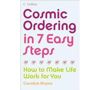 Cosmic Ordering in 7 Easy Steps: How to Make it Work For You
