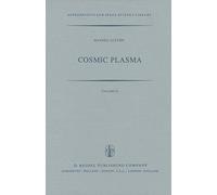 Cosmic Plasma: 82 (Astrophysics and Space Science Library, 82)