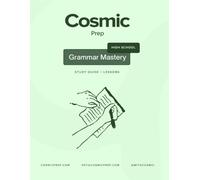 Cosmic Prep High School Grammar Mastery