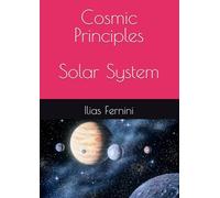 Cosmic Principles: Solar System