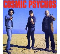Cosmic Psychos - Cosmic Psychos/Down on the Farm