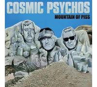 Cosmic Psychos - Mountain Of Piss [VINYL]