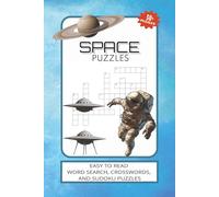 Cosmic Puzzle Adventure: 60 Space-Themed Word Searches, Crosswords & Sudoku: Challenging Brain Teasers with Solutions • Astronomy & Space Exploration Inspired Puzzles
