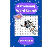Cosmic Quest: An Astronomy-Themed Word Search Adventure: A Stellar 6x9 Word Search Book | 55 Space-Themed Puzzles | 110 Pages of Galactic Fun!