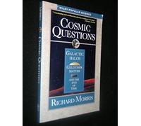 Cosmic Questions: Galactic Halos, Cold Dark Matter and the End of Time (Wiley Popular Science)