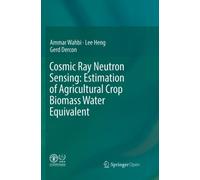 Cosmic Ray Neutron Sensing: Estimation of Agricultural Crop Biomass Water Equivalent