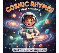 Cosmic Rhymes: A Space Adventure: Bold and Easy Space Coloring Book for Kids with Fun Poetry Rhymes and Large Simple Illustrations