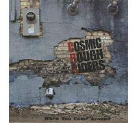 Cosmic Rough Riders - When You Come Around [Vinyl Single] [VINYL]