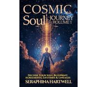 COSMIC SOUL JOURNEY - VOLUME 1 (Books 1-3 Collection) Soul Contracts • Past Lives • Ancestral Healing: Decode Your Soul Blueprint: Agreements, Lifetimes & Lineages (6. Cosmic Soul Journey)