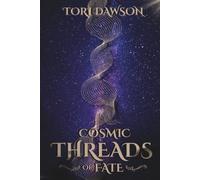 Cosmic Threads of Fate (The Celestial Loom Series)