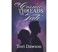 Cosmic Threads of Fate (The Celestial Loom Series)