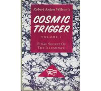 Cosmic Trigger: Final Secret of the Illuminati: Vol. 1